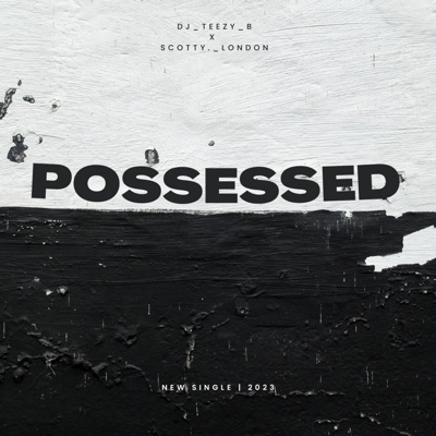 Possessed (feat. Scotty London) - Single