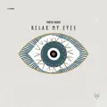Relax My Eyes