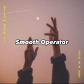 Smooth Operator - sped up (tiktok version) 2023 artwork