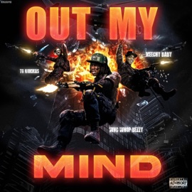 Out my mind (feat. TG Kommas & NBA Meechy Baby) WNC WhopBezzy