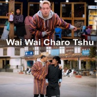 Wai Wai Charo Tshu (feat. Tshewang Namgyel) - Single - Tshering Yezer