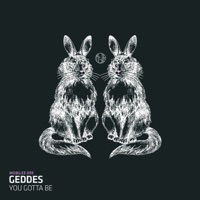 You Gotta Be - Single - Geddes