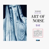 Worship With The Art Of Noise artwork