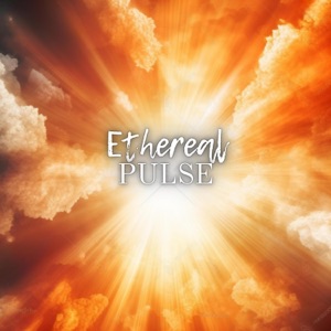 Ethereal Pulse - EP