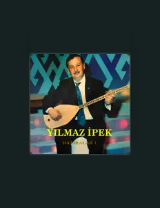 Dengarkan Yılmaz İpek, tonton video musik, baca bio, lihat tanggal tur & lainnya!