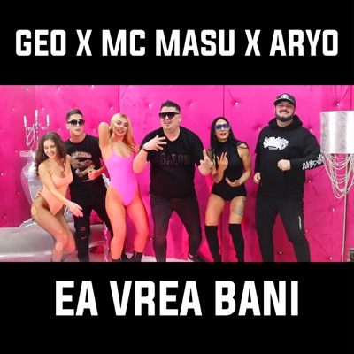 Ea Vrea Bani (feat. Mc Masu & Aryo) - Single