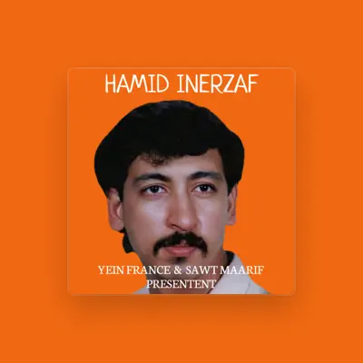 Listen to Hamid Inerzaf, watch music videos, read bio, see tour dates & more!