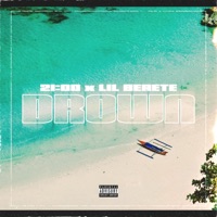 Drown - Single - 21:00 & Lil Berete