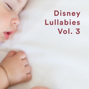 Disney Lullabies Vol. 3 - EP