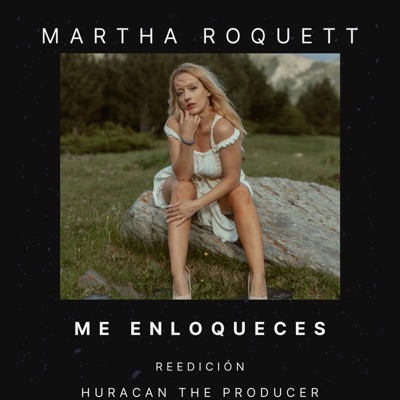 Me enloqueces (feat. Huracán The Producer) [Special Version] - Single