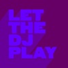 Let the DJ Play - Single