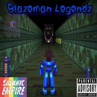 Blazeman Legendz - Blazegod666 & Kip