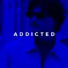 Stream & download Addicted - Single