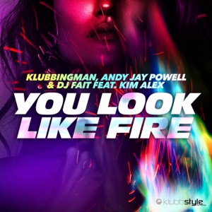You Look Like Fire (feat. Kim Alex)