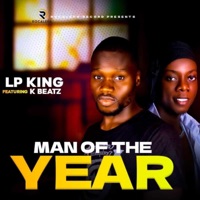 Man of the Year (feat. K-Beatz) - Single - Lp King