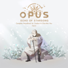 OPUS: Echo of Starsong Complete -Vol.2- (Original Game Soundtrack) - Triodust & Chia-Wei Hsu