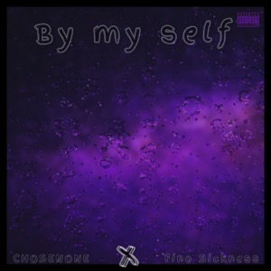 By My Self (feat. Fino Sickness)