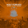 Chris Tomlin, Jenn Johnson & Brian Johnson - Holy Forever (Live From Good Friday 2023) artwork