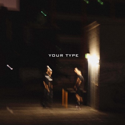 Your Type - Single