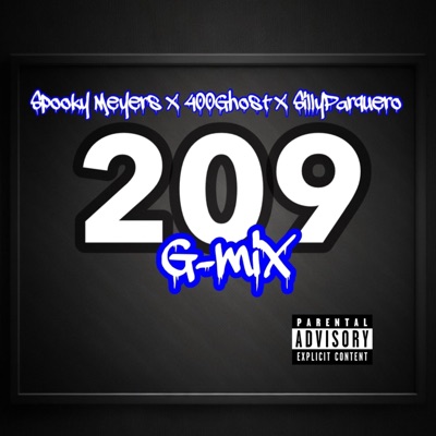 209 G-Mix (feat. 400Ghost & SillyParquero) - Single