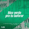 Bico Verde pra Tu Baforar (feat. MC Dhom) - Single