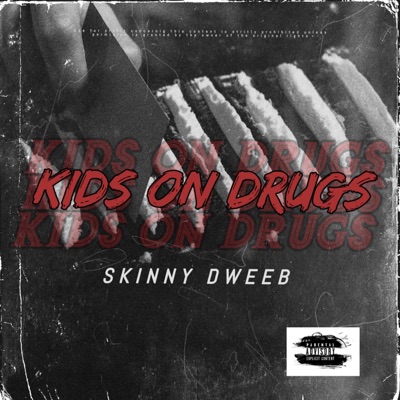 Kids On Drugs - Single