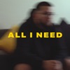 All I Need - Single