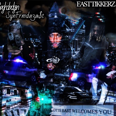 East Tikkerz (feat. SynFrmDa3ast) - EP