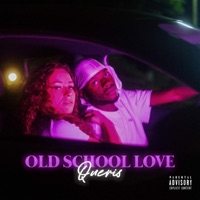 Old School Love - Single - Queris