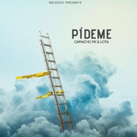 Pídeme (feat. Lota) - Single - Camacho PK
