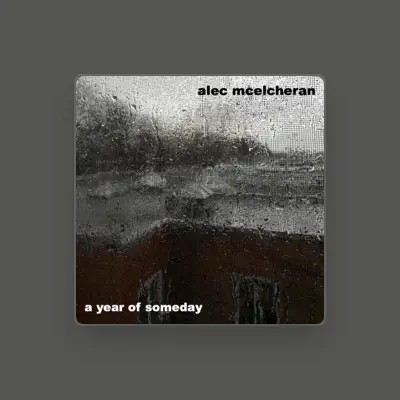 Listen to alec mcelcheran, watch music videos, read bio, see tour dates & more!