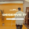 Deserve It - Single