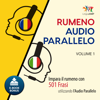 Audio Parallelo Rumeno: Impara il rumeno con 501 Frasi utilizzando l'Audio Parallelo - Volume 1 - Lingo Jump