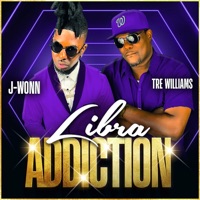 Libra Addiction - Single - J-Wonn & Tre Williams
