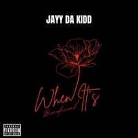 When It's Beneficial - Single - Jayy Da Kidd