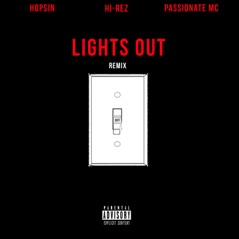 Lights Out (feat. Hopsin & Passionate MC) [Remix] - Single