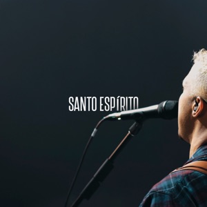 Santo Espírito (feat. Bruno Sene)