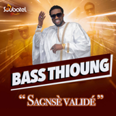 Sagnsè Validé - Bass Thioung