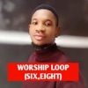 Worship Loop (Six,Eight) - Single