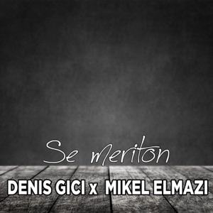 Se meriton (feat. Mikel Elmazi)