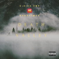 Death Valley (feat. Hardtimes) - Single - E-Sixx RMS