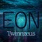 Eon (Single) - Twinn Zeus lyrics