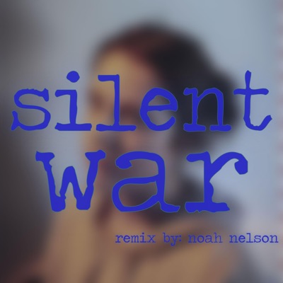 Silent War (feat. Livie Stader) [Noah Nelson Lofi Remix] - Single