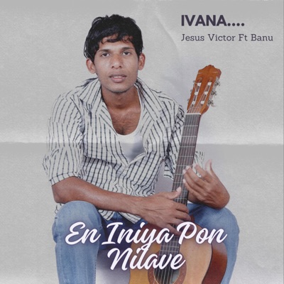 Ivana ada ivana (feat. Banuga) [Album : En Iniya Pon Nilave] - Single