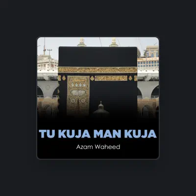 Listen to Azam Waheed, watch music videos, read bio, see tour dates & more!