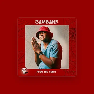 Listen to Zambane, watch music videos, read bio, see tour dates & more!