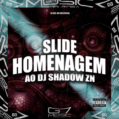 Slide Homenagem ao Dj Shadow Zn - Single