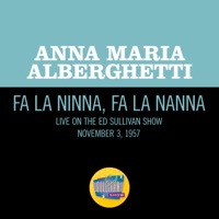 Fa La Ninna, Fa La Nanna (Live On The Ed Sullivan Show, November 3, 1957) - Single - Anna Maria Alberghetti