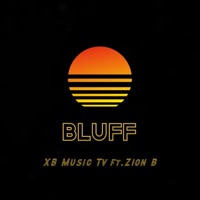 Bluff (feat. Zion B) - Single - XB Music Tv