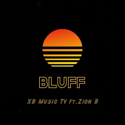 Bluff (feat. Zion B) - Single